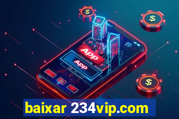 baixar 234vip.com