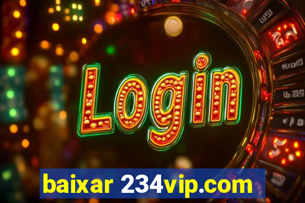 baixar 234vip.com