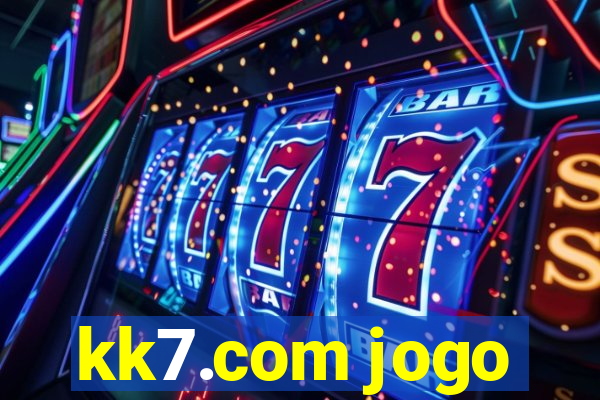 kk7.com jogo