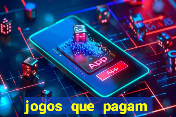 jogos que pagam dinheiro de verdade sem investir