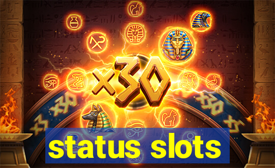 status slots