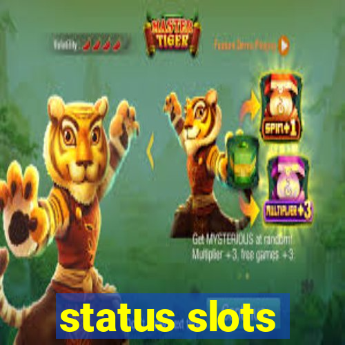 status slots