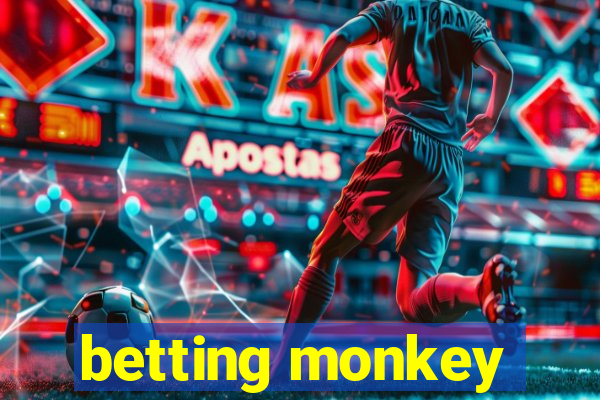 betting monkey