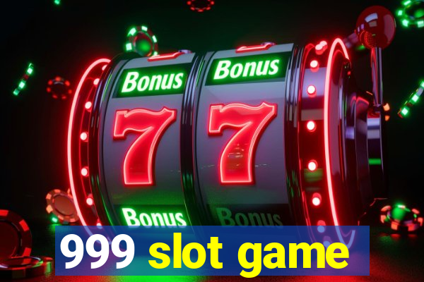 999 slot game