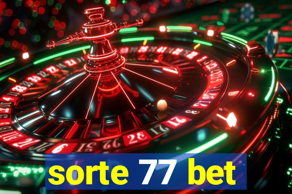 sorte 77 bet