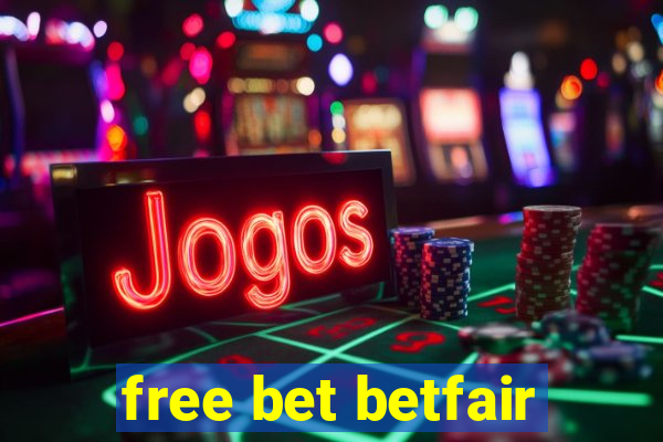 free bet betfair