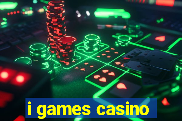 i games casino