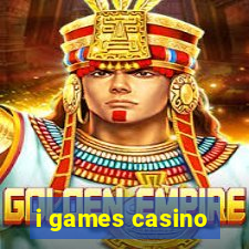 i games casino