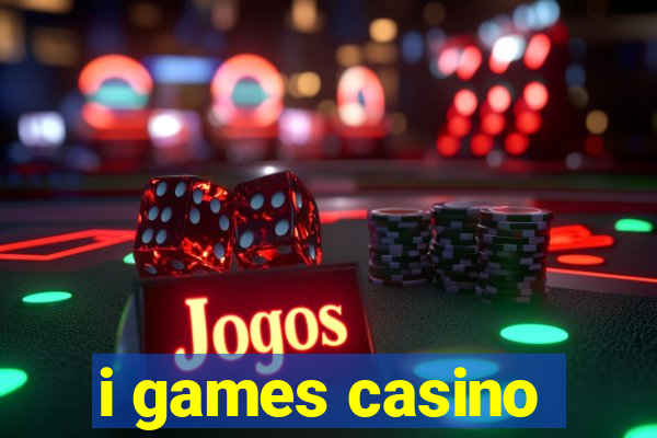 i games casino