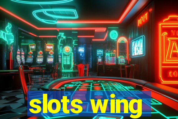 slots wing