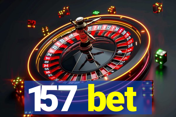 157 bet