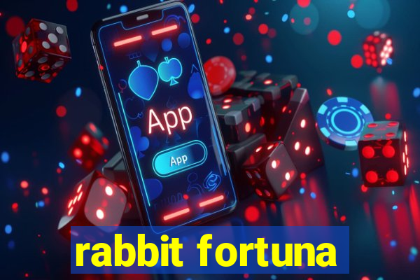 rabbit fortuna