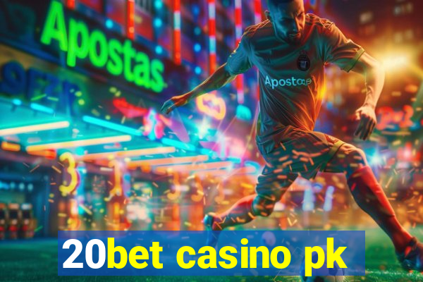 20bet casino pk