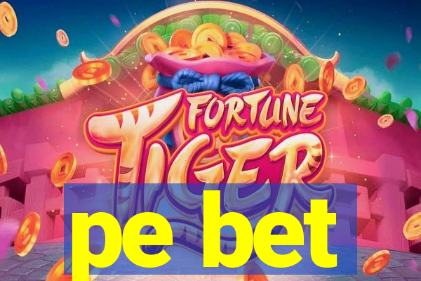 pe bet