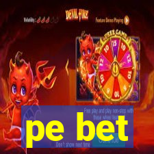 pe bet