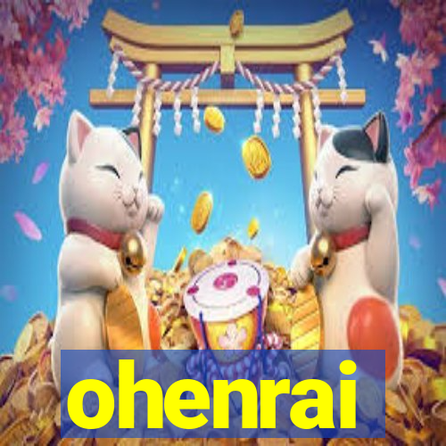 ohenrai