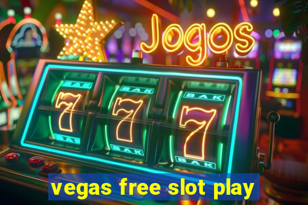 vegas free slot play