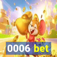 0006 bet