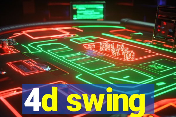 4d swing