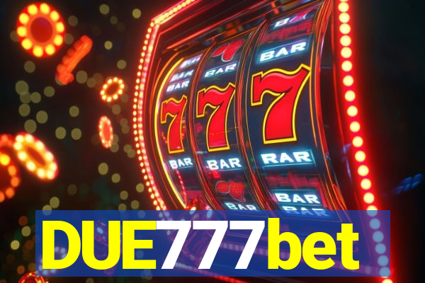 DUE777bet