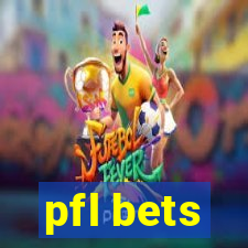 pfl bets