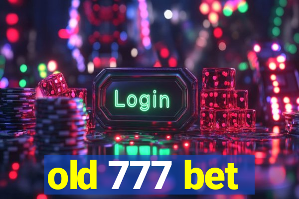 old 777 bet