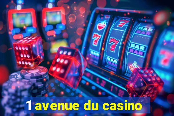 1 avenue du casino