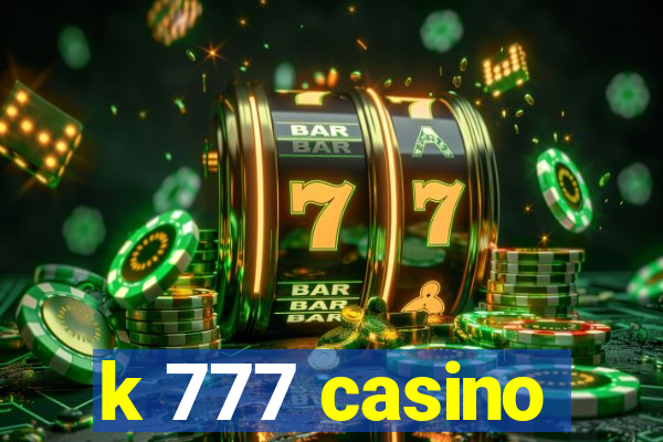 k 777 casino