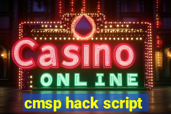 cmsp hack script