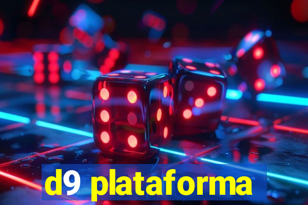 d9 plataforma