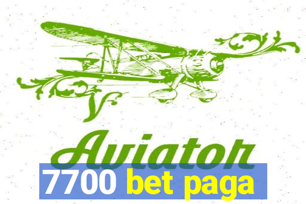 7700 bet paga