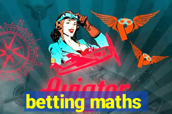 betting maths