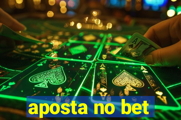 aposta no bet