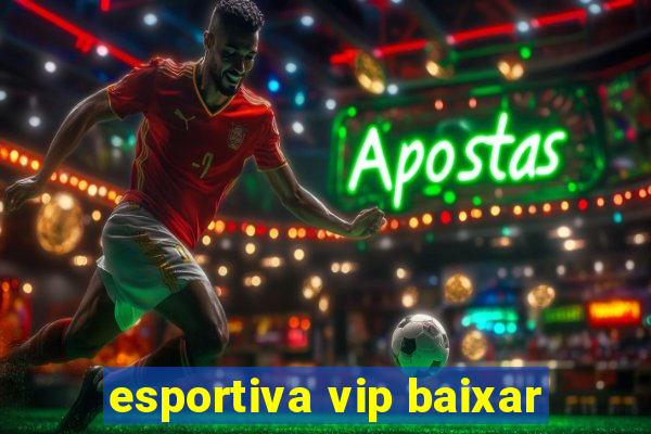 esportiva vip baixar