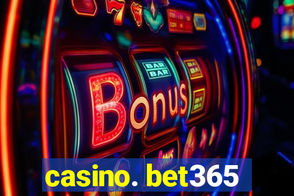 casino. bet365