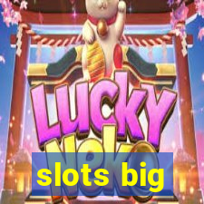 slots big