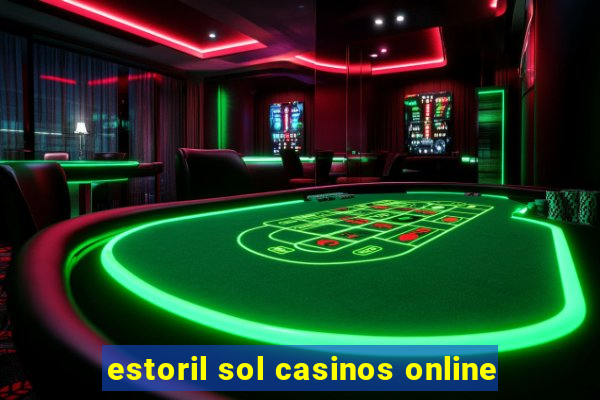 estoril sol casinos online