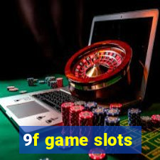 9f game slots