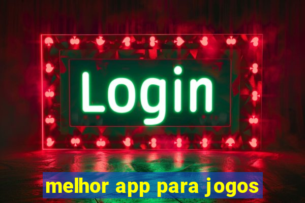 melhor app para jogos