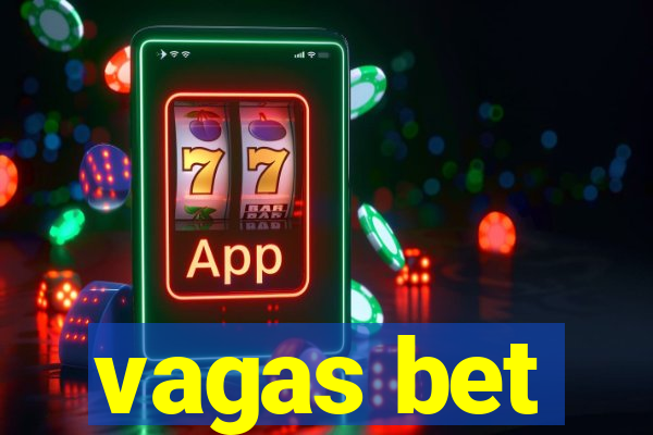 vagas bet