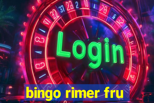 bingo rimer fru