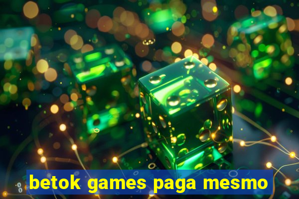 betok games paga mesmo