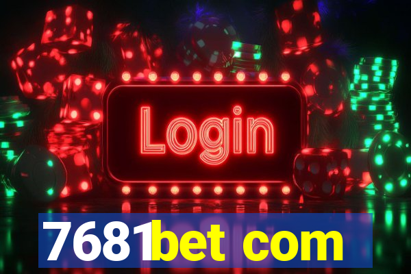 7681bet com