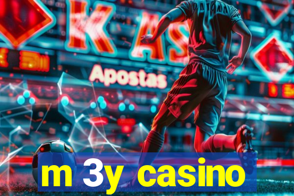 m 3y casino