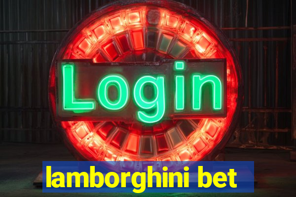 lamborghini bet