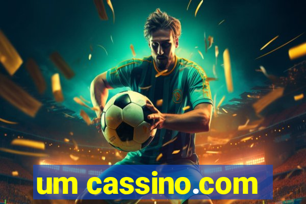 um cassino.com