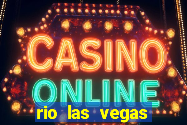 rio las vegas hotel and casino