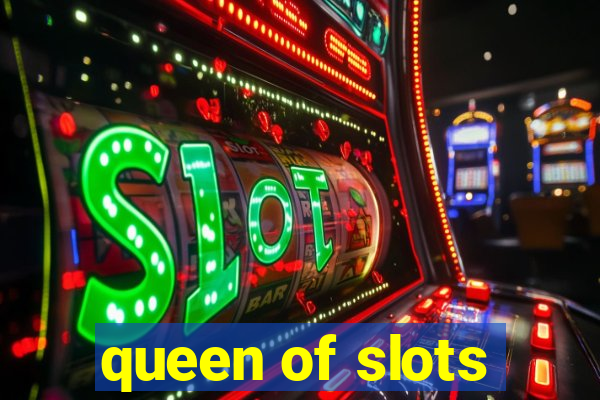 queen of slots