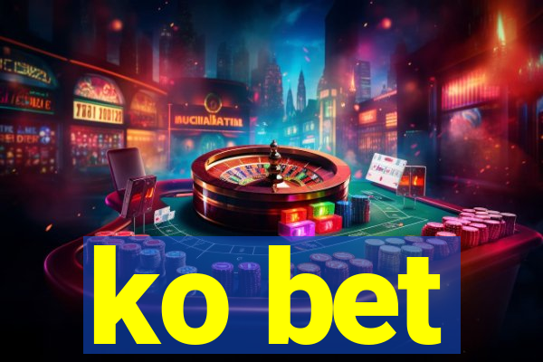 ko bet