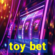 toy bet